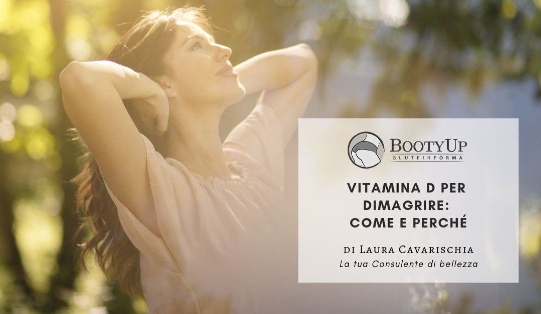 Vitamina D per dimagrire: come e perché