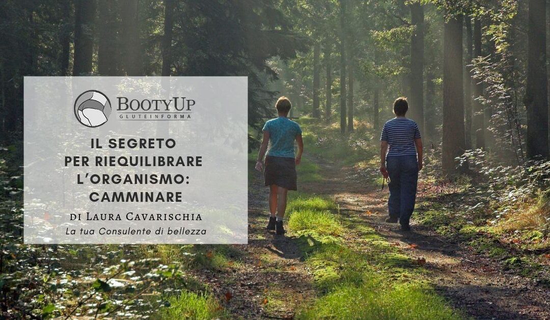 Il segreto per riequilibrare l’organismo? Camminare