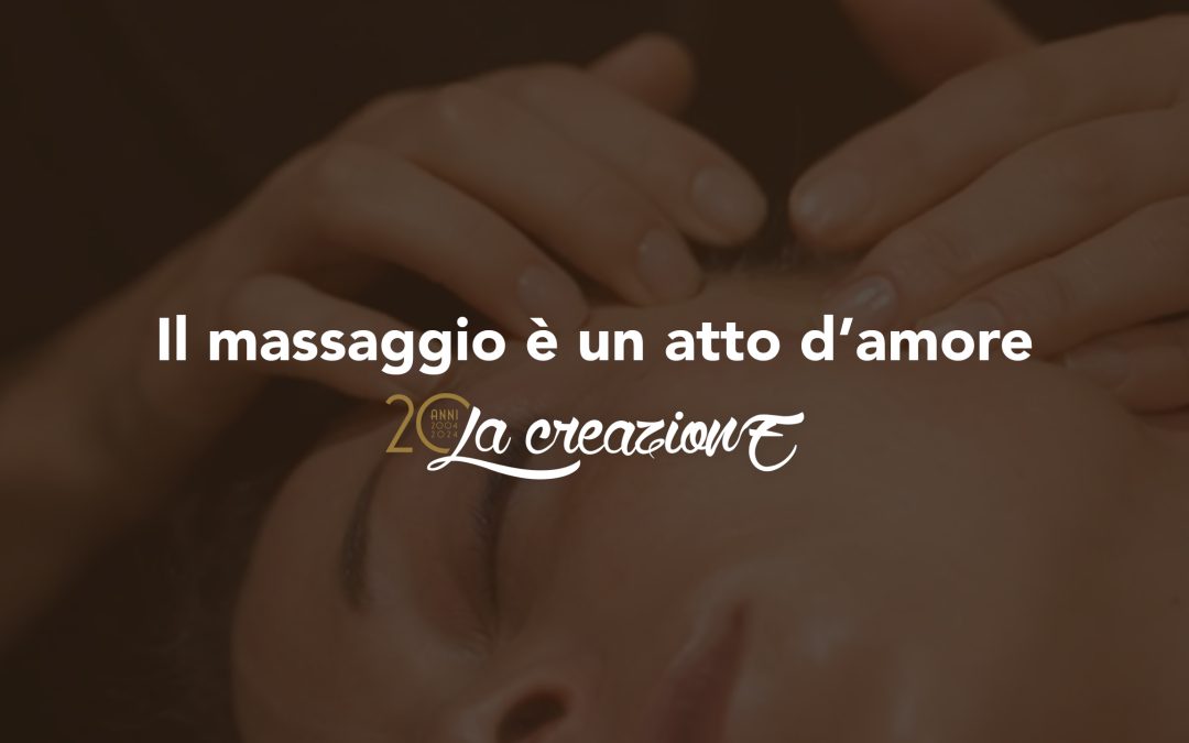 Il massaggio è un atto di amore