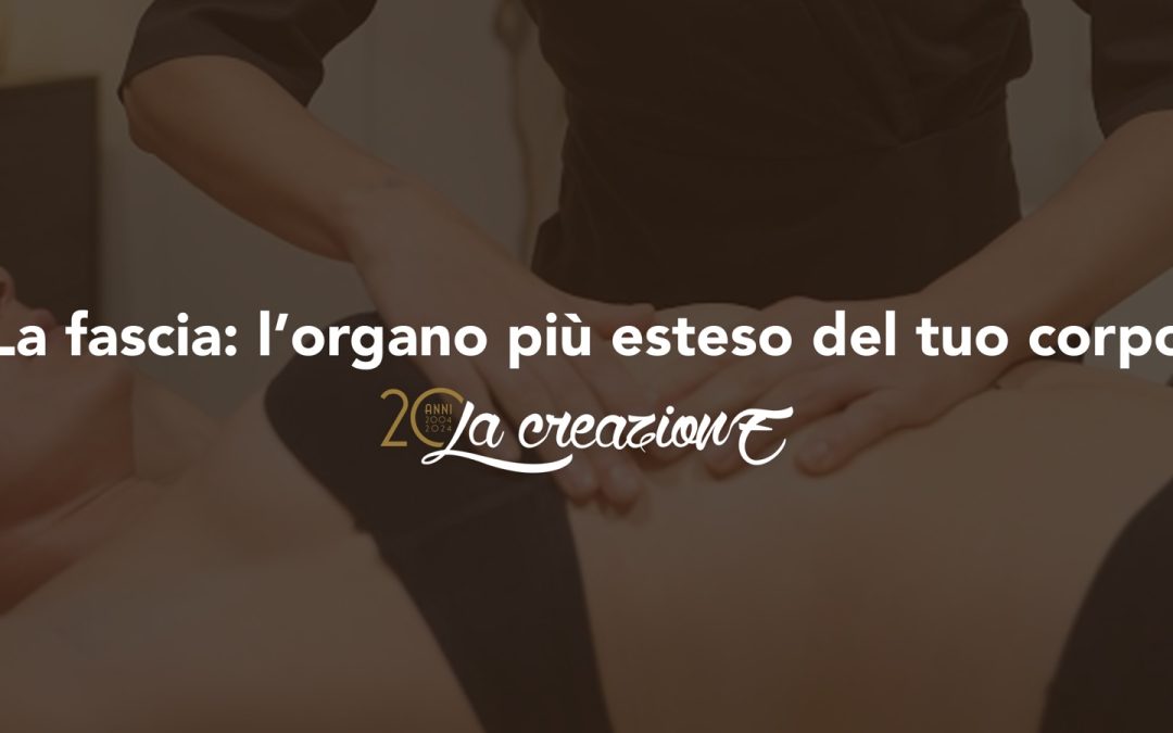 La fascia: l’organo che connette corpo ed emozioni